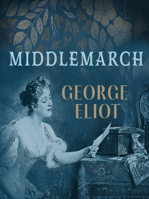 Title details for Middlemarch by George Eliot - Wait list